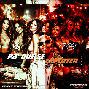 TJAY - Pa' que se exploten