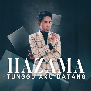 Tunggu Aku Datang by Hazama