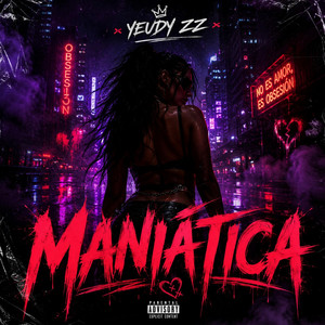Maniática by Yeudy ZZ
