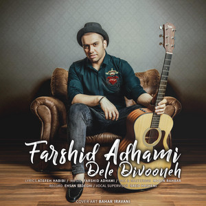 Farshid Adhami - Dele Divooneh