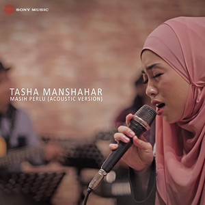 Masih Perlu - Acoustic by Tasha Manshahar