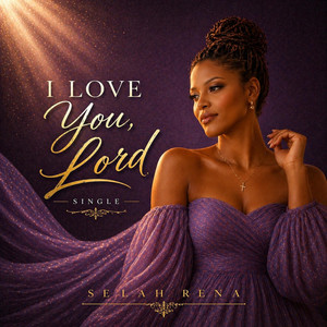 I Love You Lord by Selah Rena