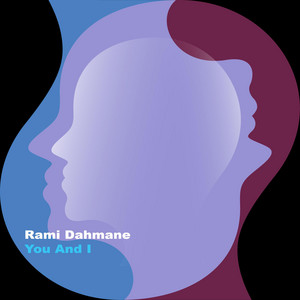 You And I by Rami Dahmane