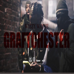 GRAFTCHESTER by Wizzy Wayne
