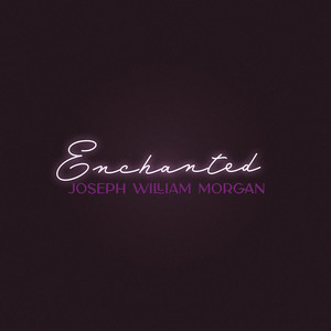 Enchanted by Joseph William Morgan