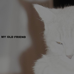My Old Friend