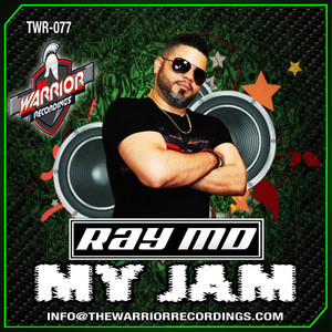 MY JAM - ORIGINAL WARRIOR MIX by Ray MD