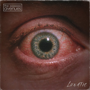 Lunatic by The Avenues