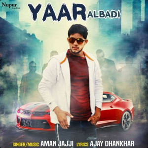 Yaar Albadi by Aman Jaji