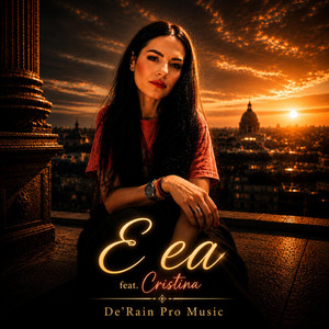 E Ea by De´Rain Pro Music, Cristina