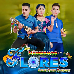 Los Hermanos Flores de Sucre - Sucreñito
