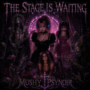 The Stage Waiting by Mushy PsyNoir
