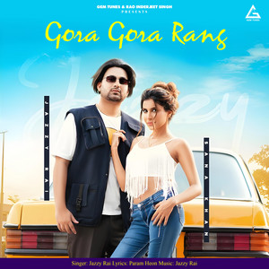Gora Gora Rang by Jazzy Rai