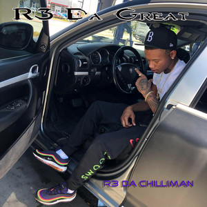 R3 Da Great by R3 DA Chilliman
