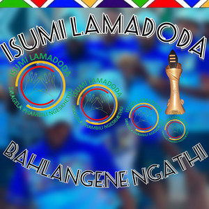 Isumi Lamadoda - BAHLANGENE NGATHI