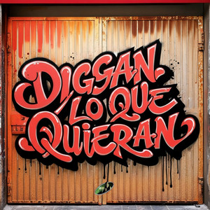 Diggan Lo Que Quieran by Padrino Lzf