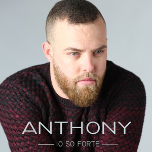 Anthony - Io so forte