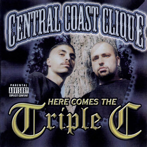 Can You Hear Me by The Triple C, Central Coast Clique, Dominator, Rebel of Triple C