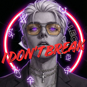 I DON'T BREAK by Meta Intellect