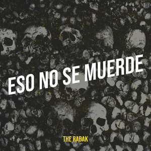 The Rabak - Eso No Se Muerde