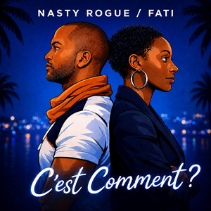 C'est comment? by Nasty Rogue, Fati