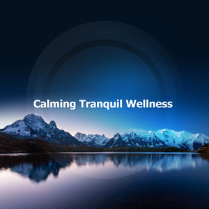 Calming Tranquil Wellness