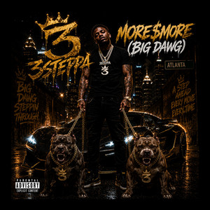 More$More (Big Dawg) by 3Steppa