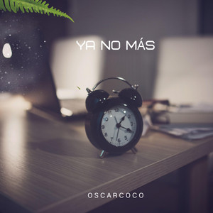 Ya No Más by Oscarcoco