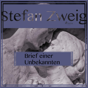 Brief einer Unbekannten (Ungekürzt)