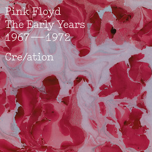 Pink Floyd 「The Early Years 1967 - 1972 The Early Years, 1967-1972, Cre/ation - Compilation by Pink Floyd