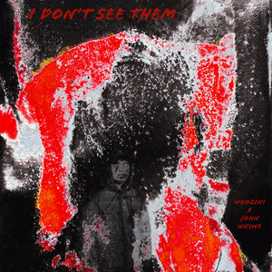 I Don’t See Them by whozini, John Wayne