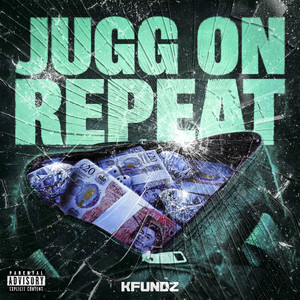 Jugg on repeat by Kfundz