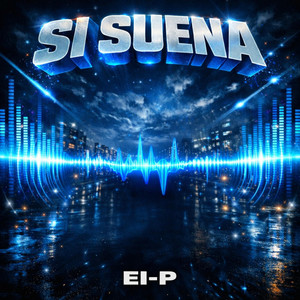 Si suena by EI-P