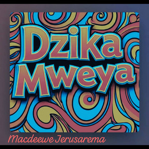 Macdeewe Jerusarema - Dzika Mweya