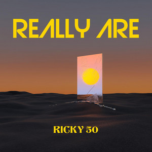 Really Are by Ricky 50