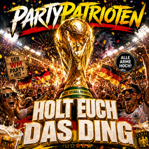 Holt Euch das Ding by PartyPatrioten