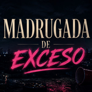 Madrugada de Exceso by Jules Mc