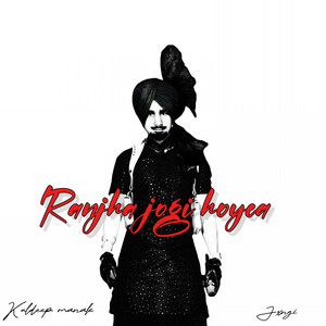 Ranjha Jogi by Jxngi, Kuldeep Manak