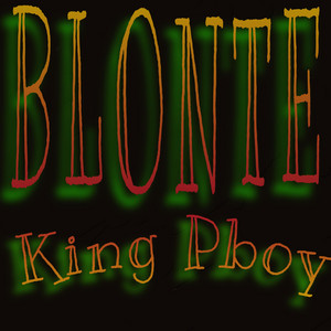 Blonte - Single by King Pboy | Spotify