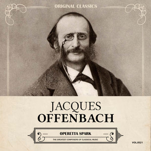 Original Classics, Vol. 521: Jacques Offenbach, Operetta Spark