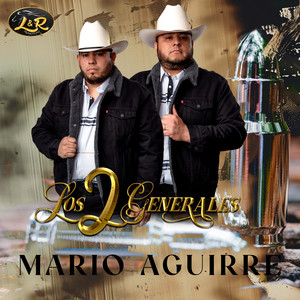 Los 2 Generales - Mario Aguirre (En Vivo)