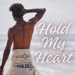 Hold My Heart by Malachi the Messenger