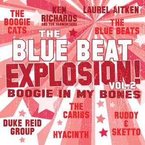 The Blue Beat Explosion - Boogie in My Bones - Compilation by