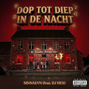 DOP Tot Diep in de Nacht by SINNAEVN, Afbraakwerken Dj H.E.X