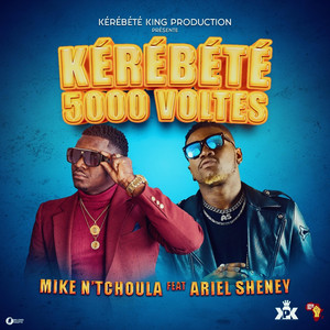 Mike N'Tchoula - Kérébété 5000 Voltes (feat. Ariel Sheney)