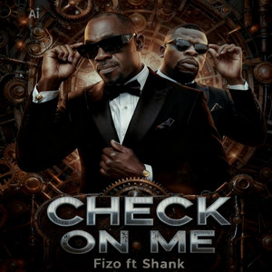 Check on me by Fizo, Shank