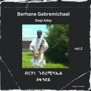 Zema Zemen - Zbela Ybela Berhane Gebremichael