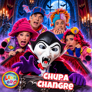 Chupa Changre by Lero Lero