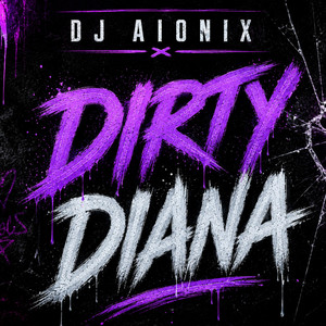 DIRTY DIANA by DJ AIONIX
