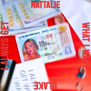 I always get what I want by Nattalie Blake